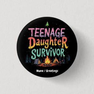 Teenage Daughter Survivor Funny Parenting Quotes 3 Cm Round Badge
