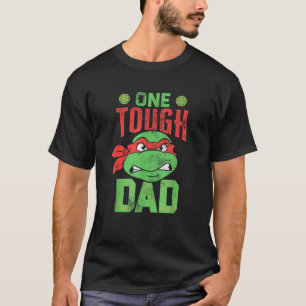 Teenage Mutant Ninja Turtles Father s Day One Toug T-Shirt