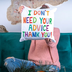 Teenage no advice thank you grown up cushion
