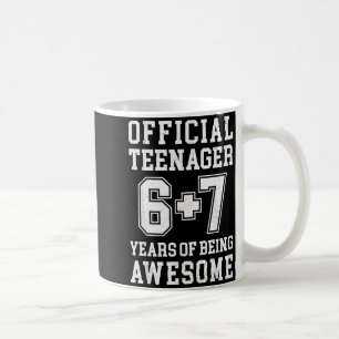 Teenager Funny 6 7 13th Birthday Coffee Mug
