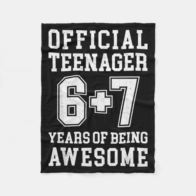 Teenager Funny 6 7 13th Birthday  Fleece Blanket (Front)