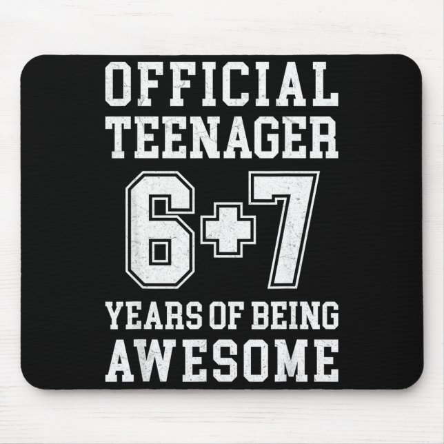 Teenager Funny 6 7 13th Birthday  Mouse Mat (Front)