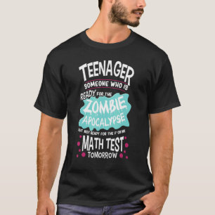 Teenager Saying School Zombie Apocalypse 1 T-Shirt