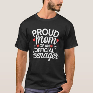Teenager Thirteen Birthday Official Mum T-Shirt