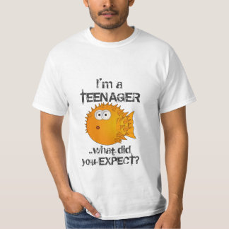 Teenager ..what did you Expect? - funny sayings T-Shirt