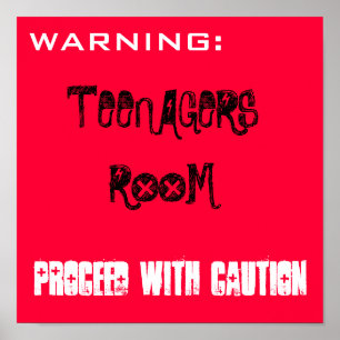 TEENAGERS ROOM PROCEED WITH CAUTION POSTER