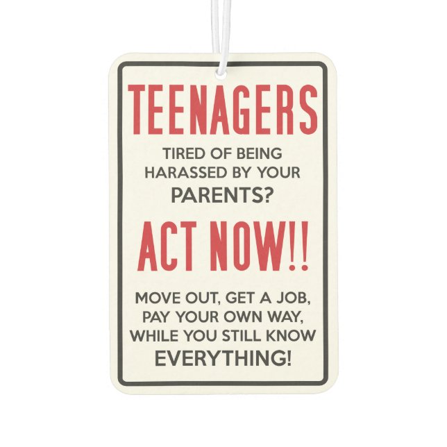 Teenagers, Tired of Being Harassed? Act Now!! Car Air Freshener (Back)