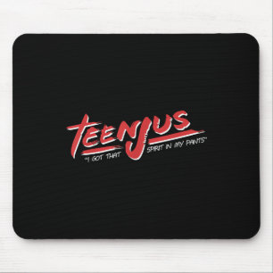 Teenjus I Got That Spirit In My Pants Mouse Mat