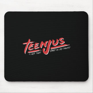 Teenjus I Got That Spirit In My Pants  Mouse Mat