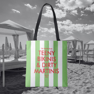 Teeny Bikinis & Dirty Martinis The Beach Club Tote Bag