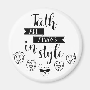 Teeth Are Always In Style Magnet