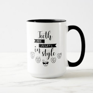 Teeth Are Always In Style Mug