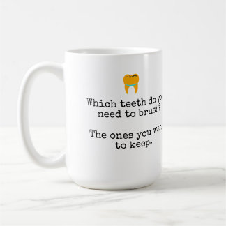 Teeth brushing jokes coffee mug