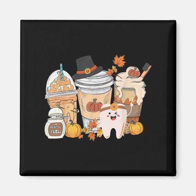 Teeth Coffee Fall Dental Pumpkin Latte Dentist Tha Magnet (Front)