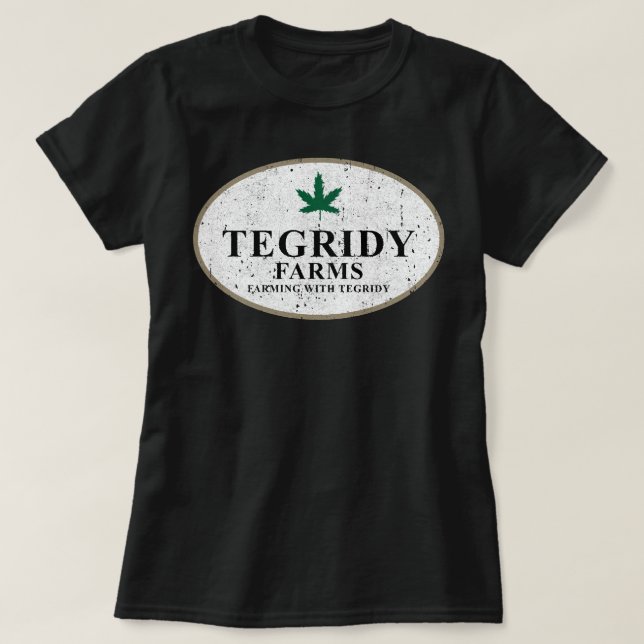 Tegridy Farms - Farming With Tegridy T-Shirt (Design Front)