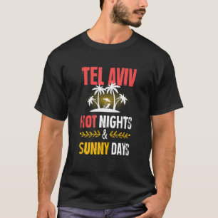 Tel Aviv Nights Party Vacation Quote T-Shirt