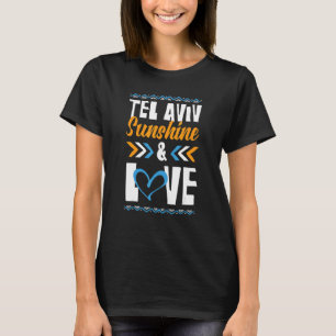 Tel Aviv Sunshine Love Party Vacation Quote T-Shirt