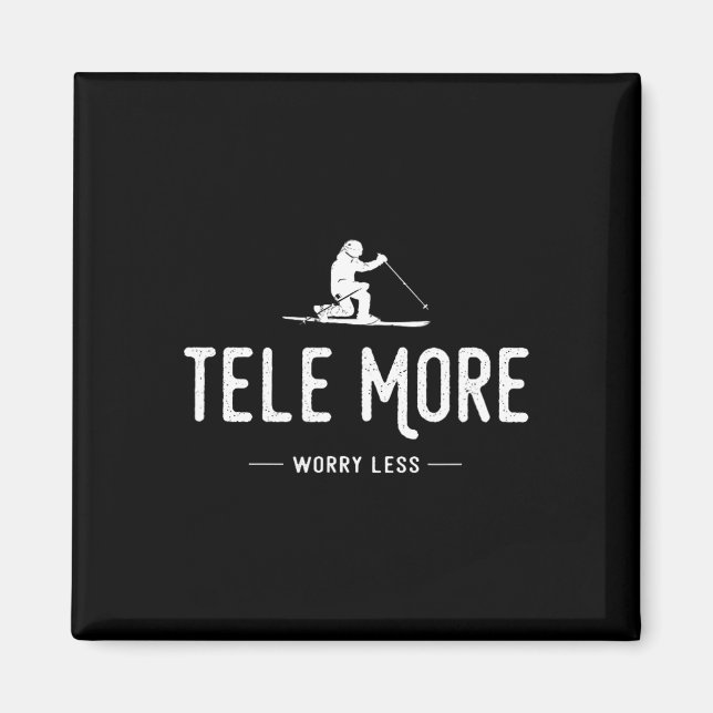Tele More Worry Less  Magnet (Front)