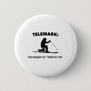Telemark Norwegian For Wait For Me 6 Cm Round Badge