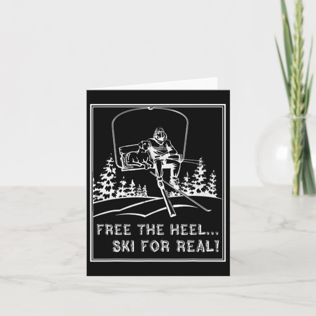 Telemark Skiing Shirt Free The Heel Ski For Real  Card (Front)