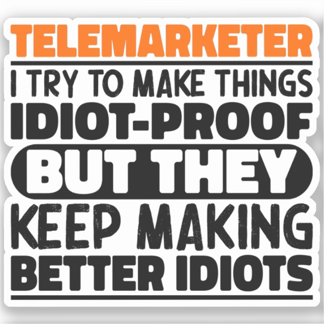 Telemarketer I Try To Make Things Funny Sayings (Front)
