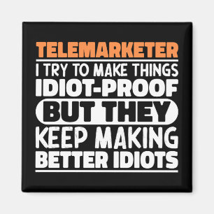 Telemarketer I Try To Make Things Funny Sayings Magnet