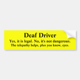 Telepathic All-Seeing Deaf Driver Bumper Sticker