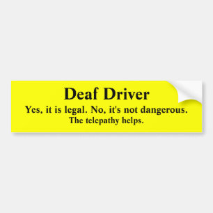 Telepathic Deaf Driver Bumper Sticker
