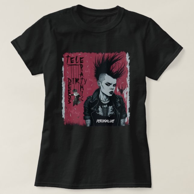 Telepathic Dirty Deeds She's Got The Look Punk T-Shirt (Design Front)