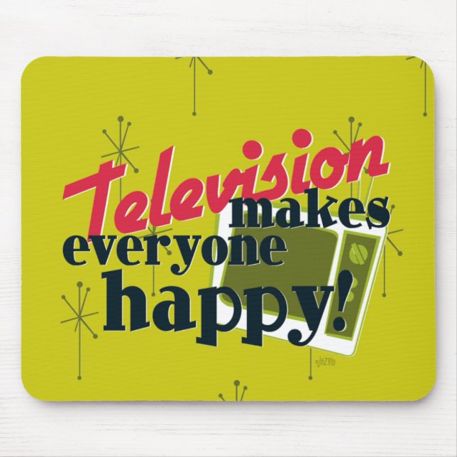 Television Makes Everyone Happy! Mouse Mat (Front)