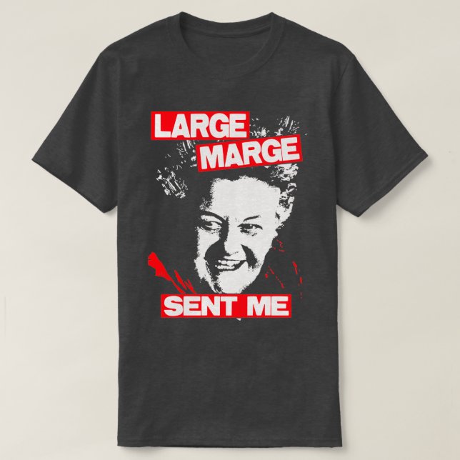tell em large marge sent ya ClassicCopy T-Shirt (Design Front)