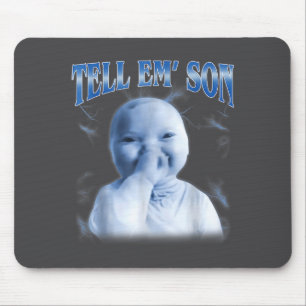 Tell em Son Ai Niche Baby Holding Laugh Gen Z Tuff Mouse Mat