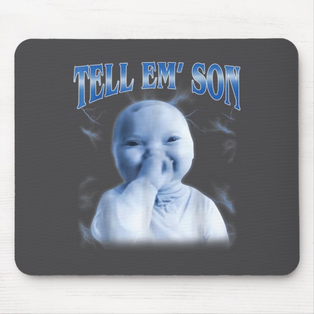 Tell em Son Ai Niche Baby Holding Laugh Gen Z Tuff Mouse Mat (Front)