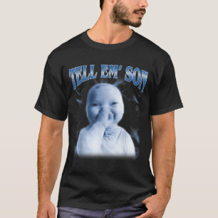 Tell em Son Ai Niche Baby Holding Laugh Gen Z Tuff T-Shirt