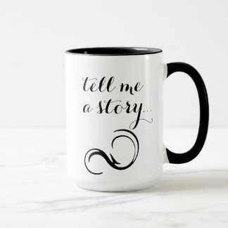 "Tell Me a Story..." Mug