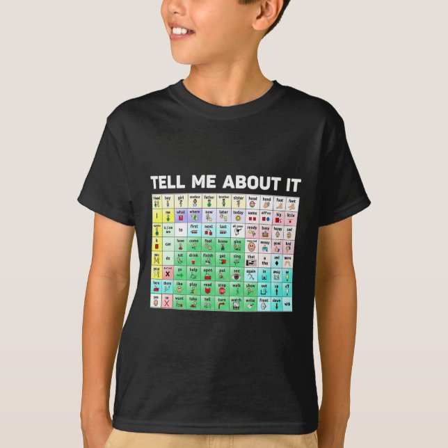 Tell Me About It Speech Language Pathology AAC Spe T-Shirt (Front)