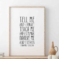 Tell Me And I Forget, Benjamin Franklin Quote