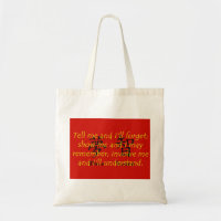 Tell Me and I Will Forget - Chinese Proverb