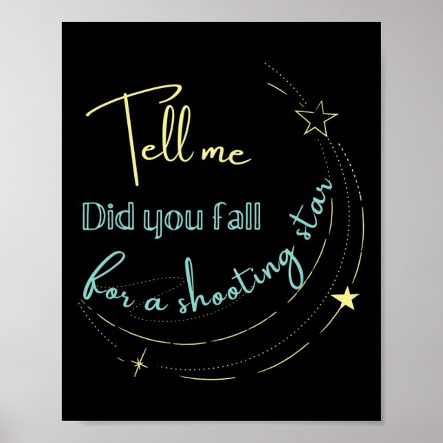 Tell Me Did You Fall For a Shooting Star  Poster (Front)