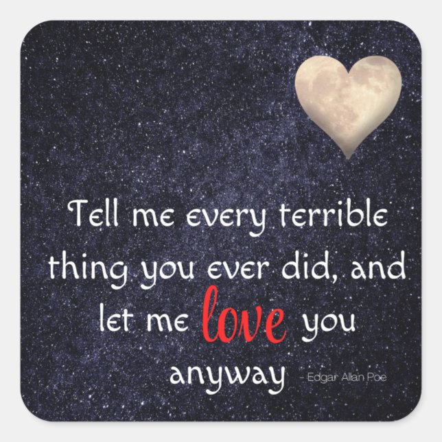 Tell Me Every Terrible Thing Edgar Allan Poe Quote Square Sticker (Front)