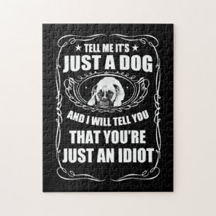 TELL ME ITS JUST A DOG a PUG Jigsaw Puzzle