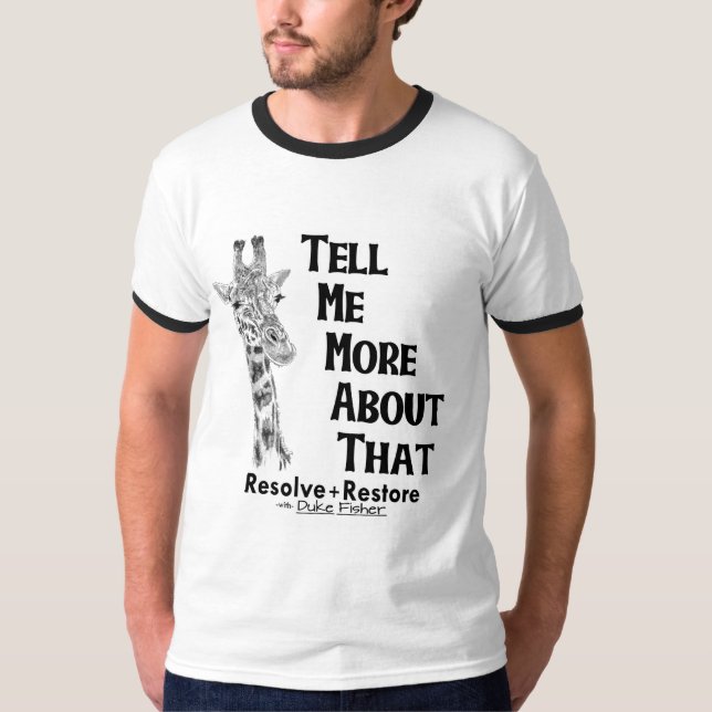 Tell Me More About That T-Shirt (Front)
