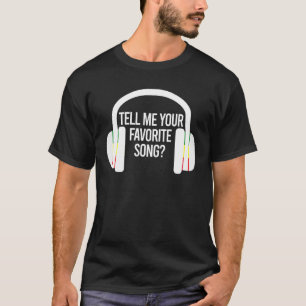 Tell Me Your Favourite Song Ice Breaker Headphones T-Shirt