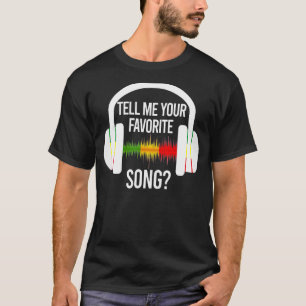 Tell Me Your Favourite Song Ice Breaker Headphones T-Shirt