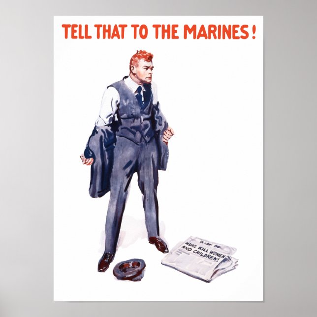 Tell That To The Marines -- WWI Poster (Front)