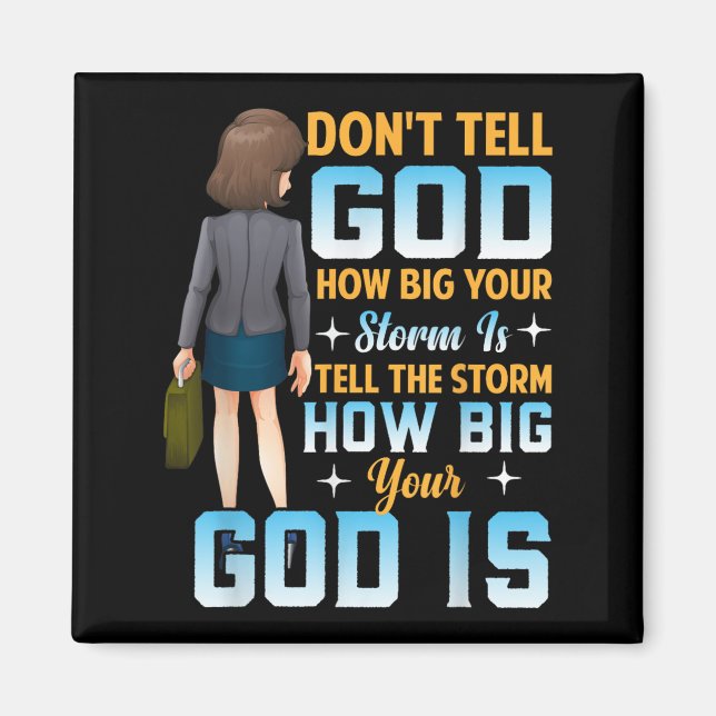 Tell The How Big Your God Is - Christian Motivatio Magnet (Front)