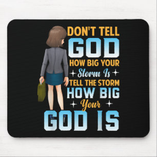Tell The How Big Your God Is - Christian Motivatio Mouse Mat