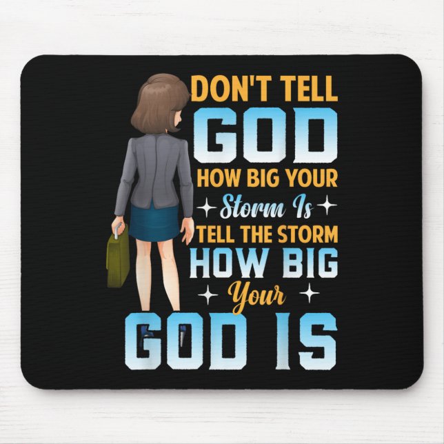 Tell The How Big Your God Is - Christian Motivatio Mouse Mat (Front)
