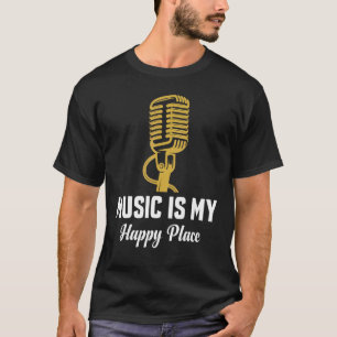 Tell the Story MIC Music Is My Happy Place T-Shirt