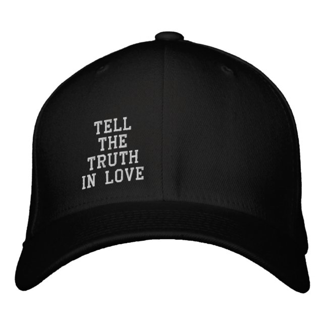 Tell the truth in love embroidered hat (Front)